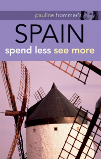 Pauline's frommer's spain spend less see more