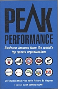 Peak performance : business lessons from the world's top sports organizations