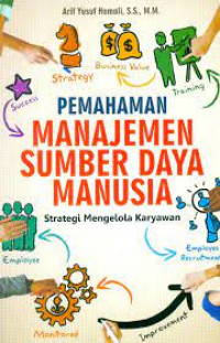 Pemahaman manajemen sumber daya manusia : strategi mengelola karyawan