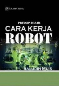 Prinsip dasar cara kerja robot