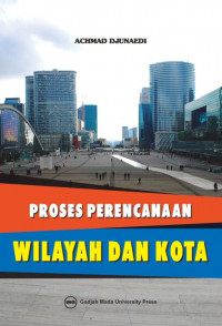 Proses perencanaan wilayah dan kota