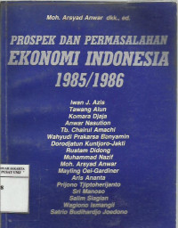 Prospek dan permasalahan ekonomi indonesia 1985/1986