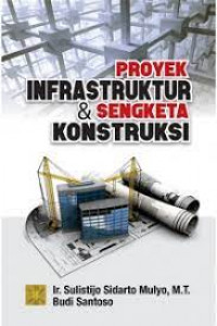 Proyek infrastruktur & sengketa konstruksi