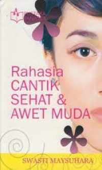 Rahasia cantik, sehat dan awet muda