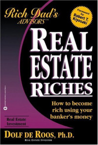 Real estate riches: how to become rich using your banker's money