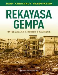 Rekayasa gempa untuk analisis struktur & geoteknik