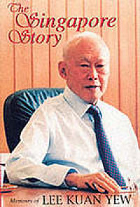 Singapore Story : memoirs of lee kuan yew