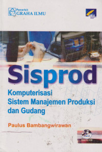 Sisprod : komputerisasi sistem menajemen produksi dari gudang