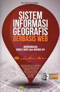 Sistem informasi geografis berbasis web : menggunakan google maps dan mapbox api