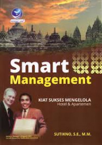 Smart management : kiat sukses mengelola hotel & apartemen