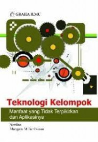 Teknologi kelompok : manfaat yang tidak terpikirkan dan aplikasinya