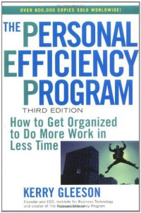 The personal efficiency program : how to get organized to do more work in less time