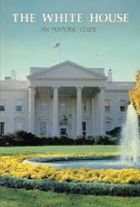 The white house : an historic guide