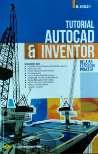 Tutorial autocad & inventor : belajar langsung praktik
