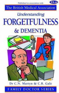 Understanding forgetfulness & dementia