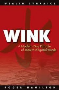 Wink : a modern day parable of wealth beyond words