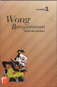 Wong banyumasan : kiprah dan karyanya