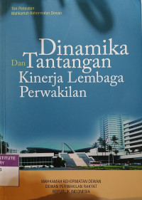 Dinamika dan tantangan kinerja Lembaga Perwakilan