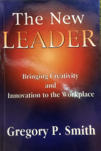 The new leader: bringing creativity and innovation to the workplace