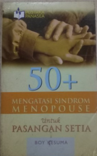 50+ : mengatasi sindrom menopause untuk pasangan setia