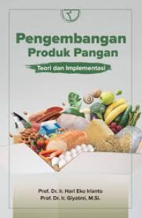PENGEMBANGAN PRODUK PANGAN : Teori dan Implementasi