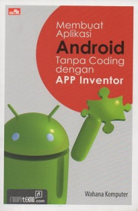 Membuat aplikasi android tanpa coding dengan app inventor