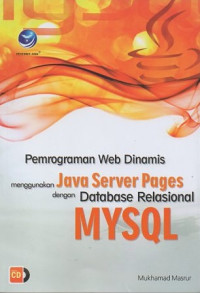 Pemrograman web dinamis menggunakan java server pages dengan database relasional mysql