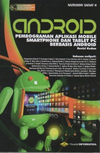 Android: pemograman aplikasi mobile smartphone dan tablet PC berbasis android