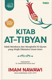 Kitab at-tibyan : Adab membaca dan menghapal al-quran yang wajib diketahui umat islam