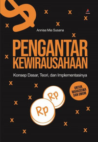Pengantar Kewirausahaan : Konsep dasar  Teori dan Implementasinya