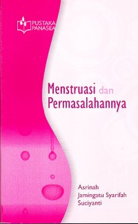 Menstruasi dan permasalahannya