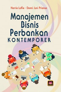 Manajemen bisnis perbankan kontemporer