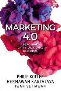 MARKETING 4.0 : Bergerak dari Tradisional ke Digital