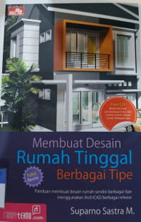 Membuat Desain Rumah Tinggal Berbagai Tipe