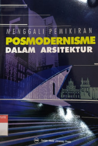 Menggali Pemikiran Posmodernisme dalam Arsitektur