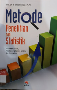 Metode penelitian dan statistik: untuk perkuliahan, penelitian mahasiswa sarjana, dan pascasarjana