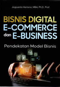 Bisnis Digital E-Commerce dan E-Business Pendekatan Model Bisnis