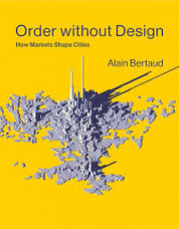 Order Without Design: How Markets Shape Cities