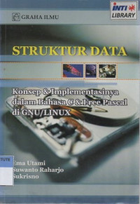Image of Struktur data: konsep dan implementasinya dalam bahasa C dan free pascal di GNU/Linux