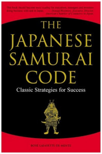 The Japanese Samurai Code : classic strategies for success