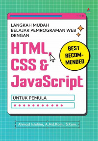 Langkah mudah belajar pemrograman web dengan HTML, CSS, & Javascript untuk pemula