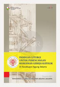 Panduan liturgi untuk perencanaan bangunan fereja katolik di Keuskupan Agung Jakarta