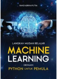 Langkah mudah machine learning dengan python untuk pemula