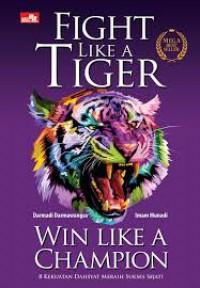 Fight like a tiger win like a champion