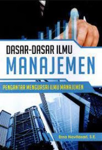 Image of Dasar-dasar ilmu manajemen : pengantar menguasai ilmu manajemen