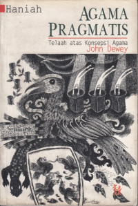 Image of Agama pragmatis : telaah atas konsepsi agama john dewey
