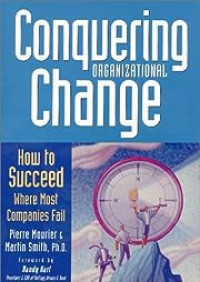 Image of Conquering organizational change : how to succed whre most companies fail