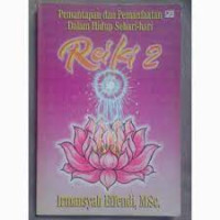 Image of Rei ki 2: pemantapan dan pemanfaatan dalam hidup sehari-hari