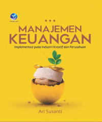 Image of MANAJEMEN KEUANGAN : Implementasi pada industri Kreatif dan Perusahaan