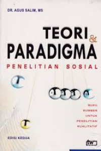 Teori dan Paradigma Penelitian Sosial :